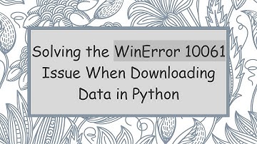 Solving the WinError 10061 Issue When Downloading Data in Python