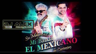 MI BANDA EL MEXICANO MIX - (DJ ALEX)