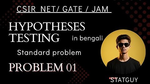 Hypothesis Testing | Standard Problem 01 | CSIR NET / GATE / IIT JAM || STATGUY #GATE #csirnet #pyq 