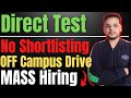 Direct test  off campus drive for 2024  2023  2022 batch hiring  biggest fresher hirings