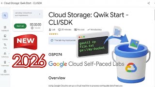 Cloud Storage: Qwik Start - CLI/SDK | GSP074 | #arcade2026 #googlecloudskillsboost #gsp074