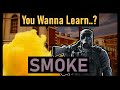 You Wanna Learn Smoke? | Rainbow Six Siege: Smoke Operator Guide