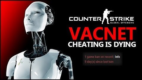 CS:GO - VACnet | Cheating Is Dying