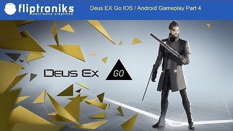 Deus EX Go IOS / Android Gameplay Part 4 - Fliptroniks.com