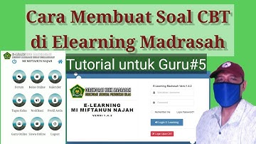 Cara Membuat Soal CBT di Elearning Madrasah | Tutorial Guru # 5