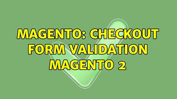 Magento: Checkout form validation Magento 2 (2 Solutions!!)