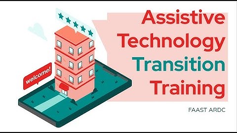 FAAST ARDC Transition Training for Assistive Technology - Independence in the Home Environment