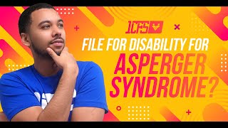 Can You File For Disability Benefits For Your Asperger Syndrome Family Member?