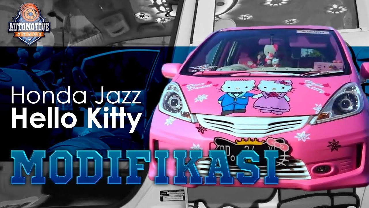 Modifikasi Mobil Honda Jazz Hello Kitty Dunia Otomotif