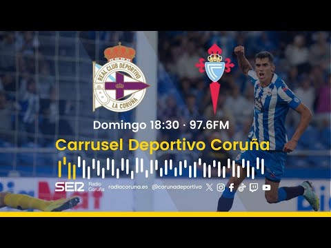 Deportivo - Tarazona  En directo en Carrusel Deportivo Coruña 