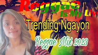 REGGAE NONSTOP 2023|LOVE SONG REGGAE MIX