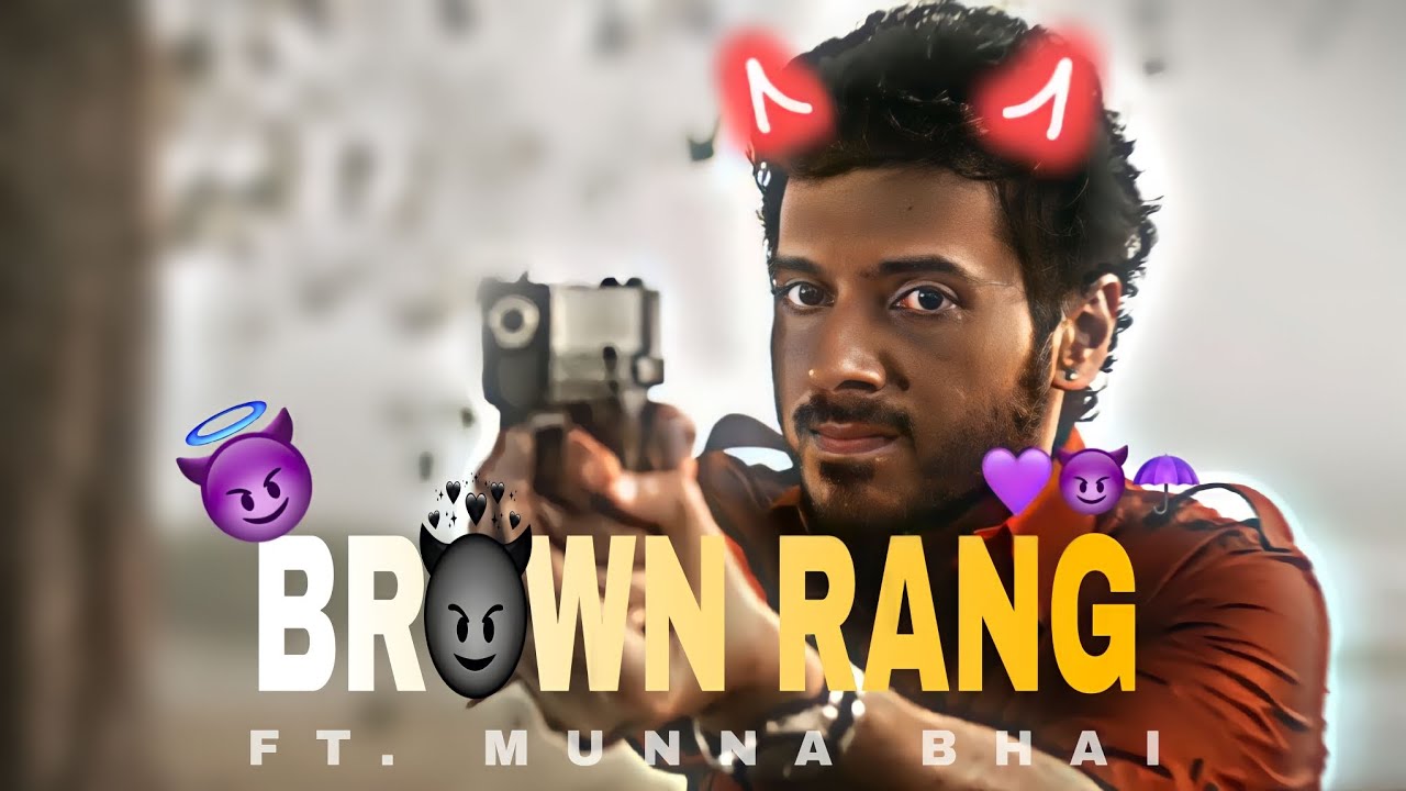 Munna Bhai X Brown Rang 4k Status Video Made By Krishanu Shorts Youtube 