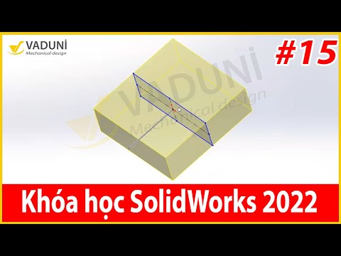 Video Khóa học Solidworks cơ bản | Bài 15: Hướng dẫn lệnh... - youtube