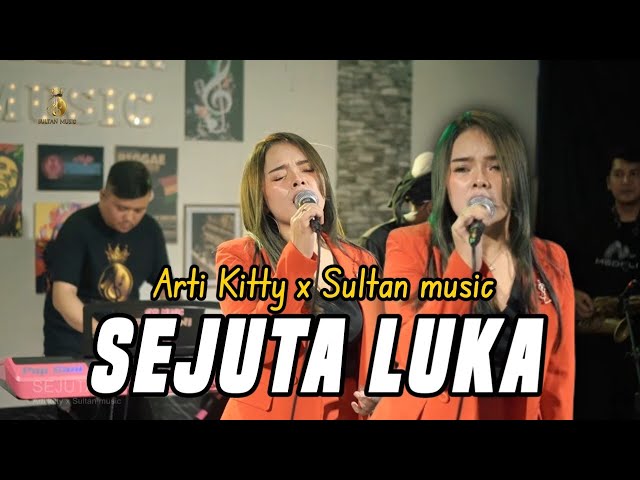 SEJUTA LUKA - ARTI KITTY X SULTAN MUSIC [ LIVE MUSIC COVER ] class=