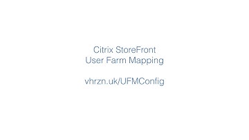 Citrix StoreFront user farm mapping configuration