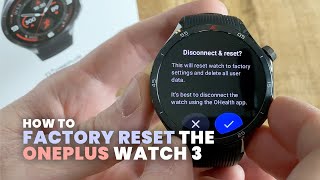 How to Factory Reset the OnePlus Watch 3