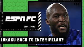 Romelu Lukaku going BACK to Inter Milan? 👀  | ESPN FC