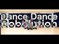 Dance Dance Robolution