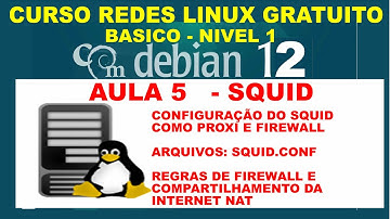 Curso de redes linux debian 12 - Squid proxi passo a passo