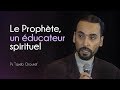 Le prophte    un ducateur spirituel   pr tayeb chouiref  confrence intgrale 