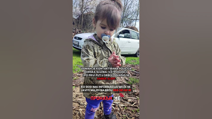 Devojčica Danka Ilić (2) nestala je u Banjskom polju kod Bora #amberalert