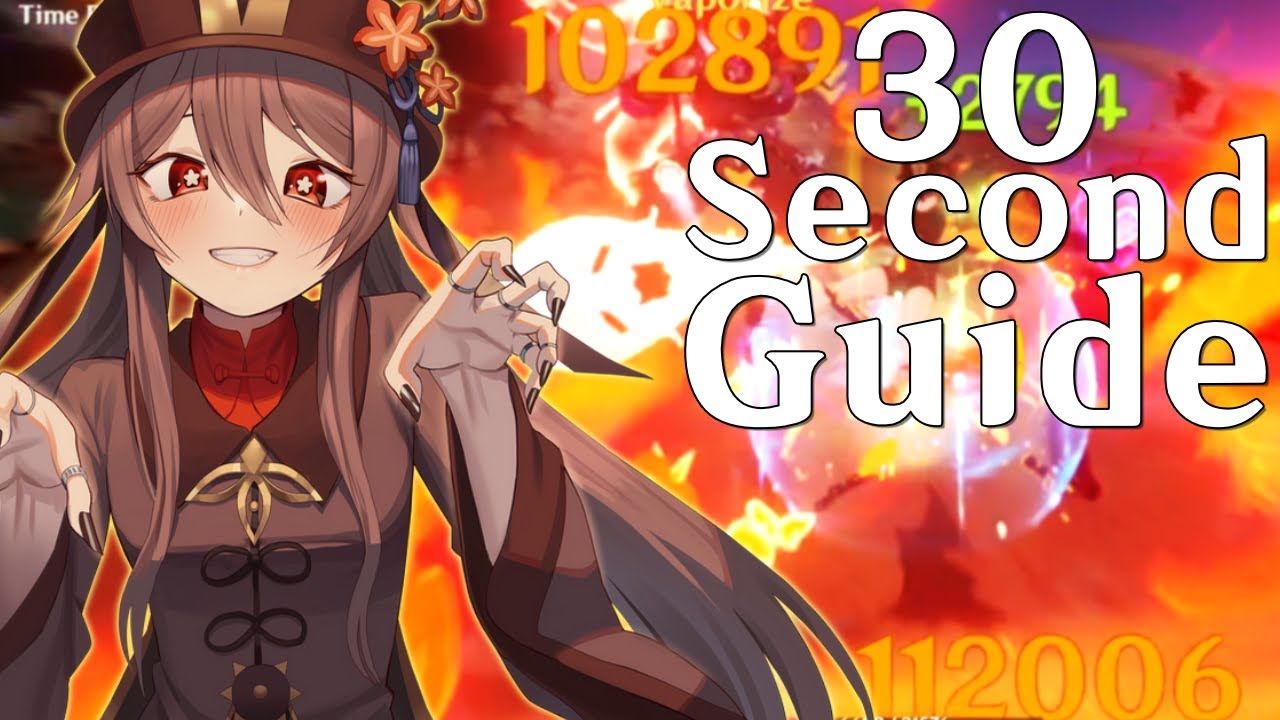 30 Second Guide To Hu Tao (Genshin Impact)