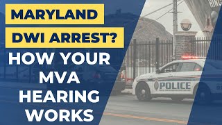 How Do MVA Hearings Work After a Maryland DWI Arrest?