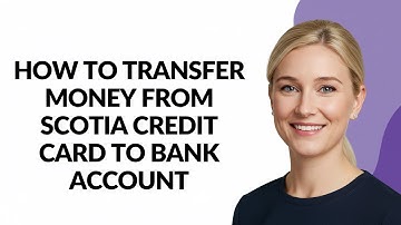 HOW TO TRANSFER MONEY FROM SCOTIA CREDIT CARD TO BANK ACCOUNT - Julia