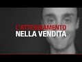 L'Atteggiamento Mentale nella Vendita | ICDV #4