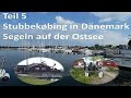 Teil 5 -  Stubbekøbing - Segeln auf der Ostsee - 6 Monate Auszeit