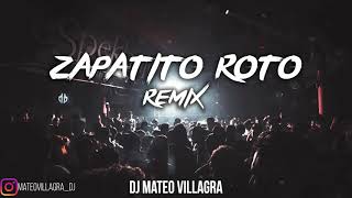 ZAPATITO ROTO 👠 Remix - Dj Mateo Villagra ⚡