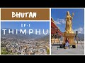 Thimphu city life  things to do  bhutan travel guide ep1  my experience in the happiest country