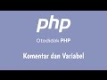 Otodidak PHP - 2 - Komentar dan Variabel
