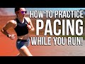 How to practice pacing while you run