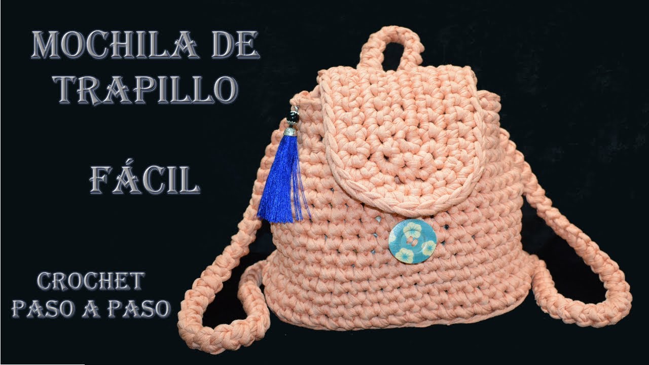 Fanático abuela transacción MOCHILA de TRAPILLO [FACIL] - CROCHET Paso a Paso - YouTube