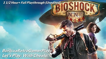 BioShock Infinite (Steam) 1 1/2 Hour+ Full Playthrough with cheats [Part 6   Finale]