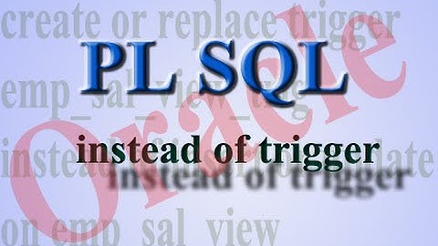 How to insert or update a view using instead of trigger in PL SQL