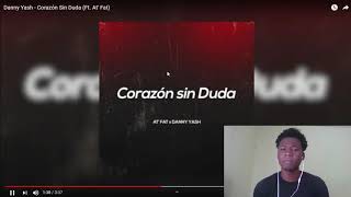 Danny yash Corazon sin Duda (Ft At` Fat) (Reaccion)