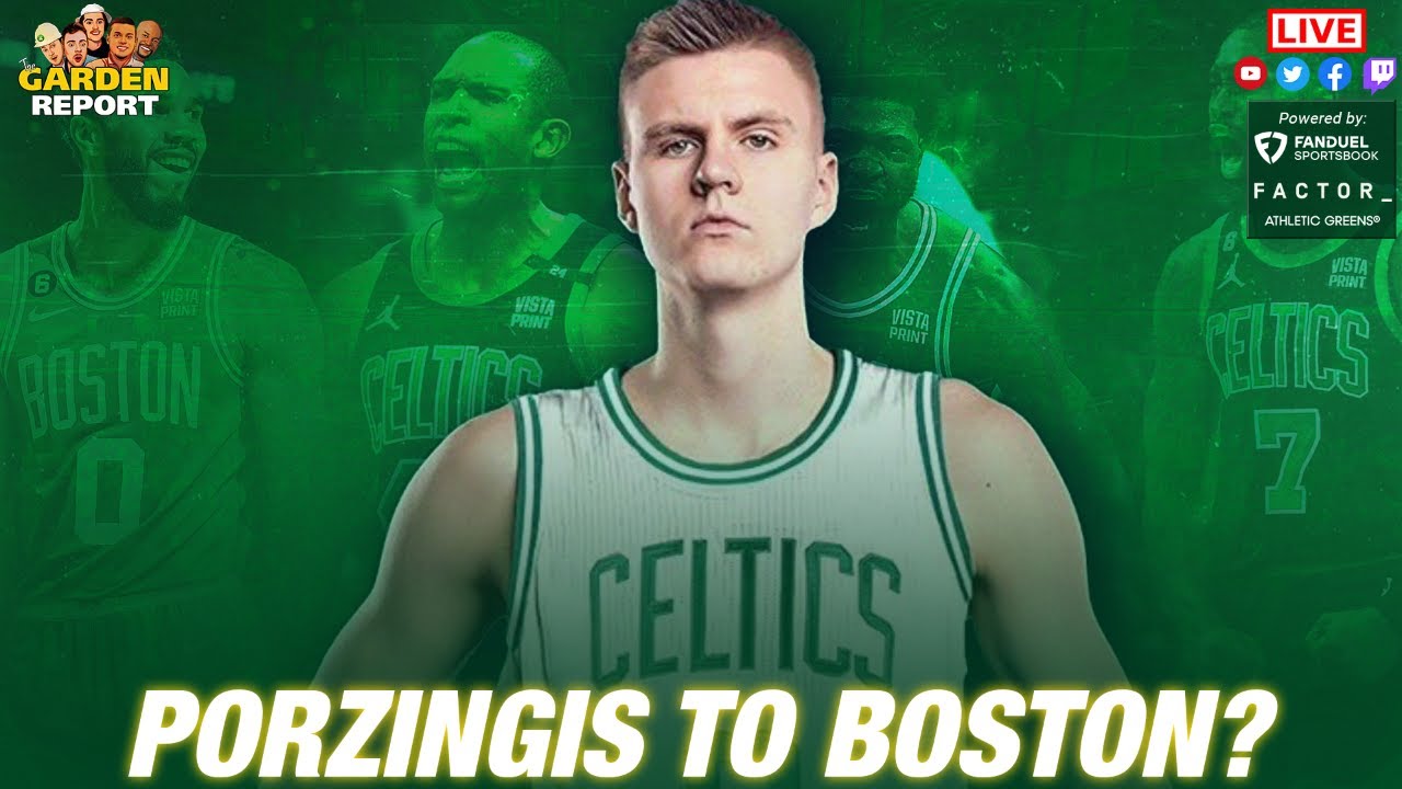 Kristaps Porzingis Explains Why He Chose Celtics Over More Money