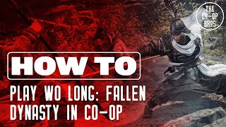 Wo Long: Fallen Dynasty  | How To Play Co-Op With Friends