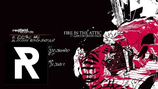 01 FIRE IN THE ATTIC - Electric Arc