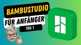 BambuStudio für Anfänger - Teil 1