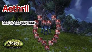 200 to 400 Per Hour Aethril Farming Tips | World of Warcraft