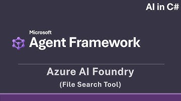 AI Foundry (File Search Tool) - AI in C# (Microsoft Agent Framework)