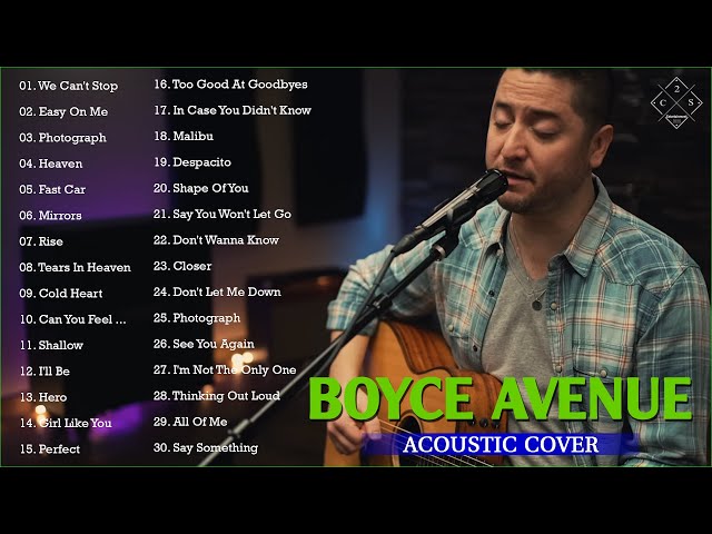 Boyce Avenue Greatest Hits Full Album 2022 - Best Songs Of Boyce Avenue 2022 class=