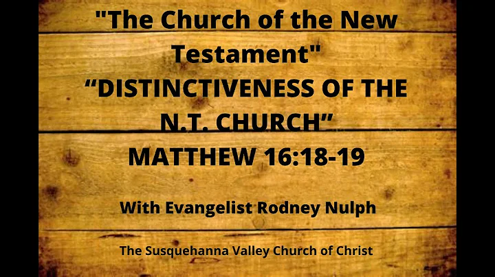 Distinctiveness of the NT Church with Evangelist R...