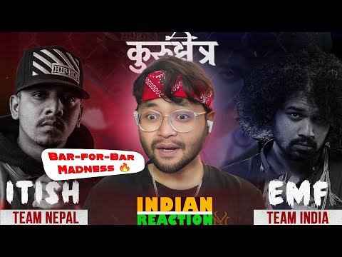 ITISH vs EMF 🔥 Nepal vs India | Kurukshetra Rap Battle Reaction | Indian Reaction