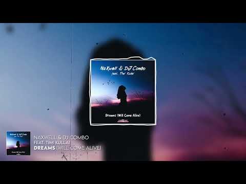 Naxwell, Combo, Timi Kullai - Dreams (Will Come Alive) - Radio Edit