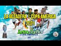 La Gozadera - Copa America 2021 (Letra/Lyrics)