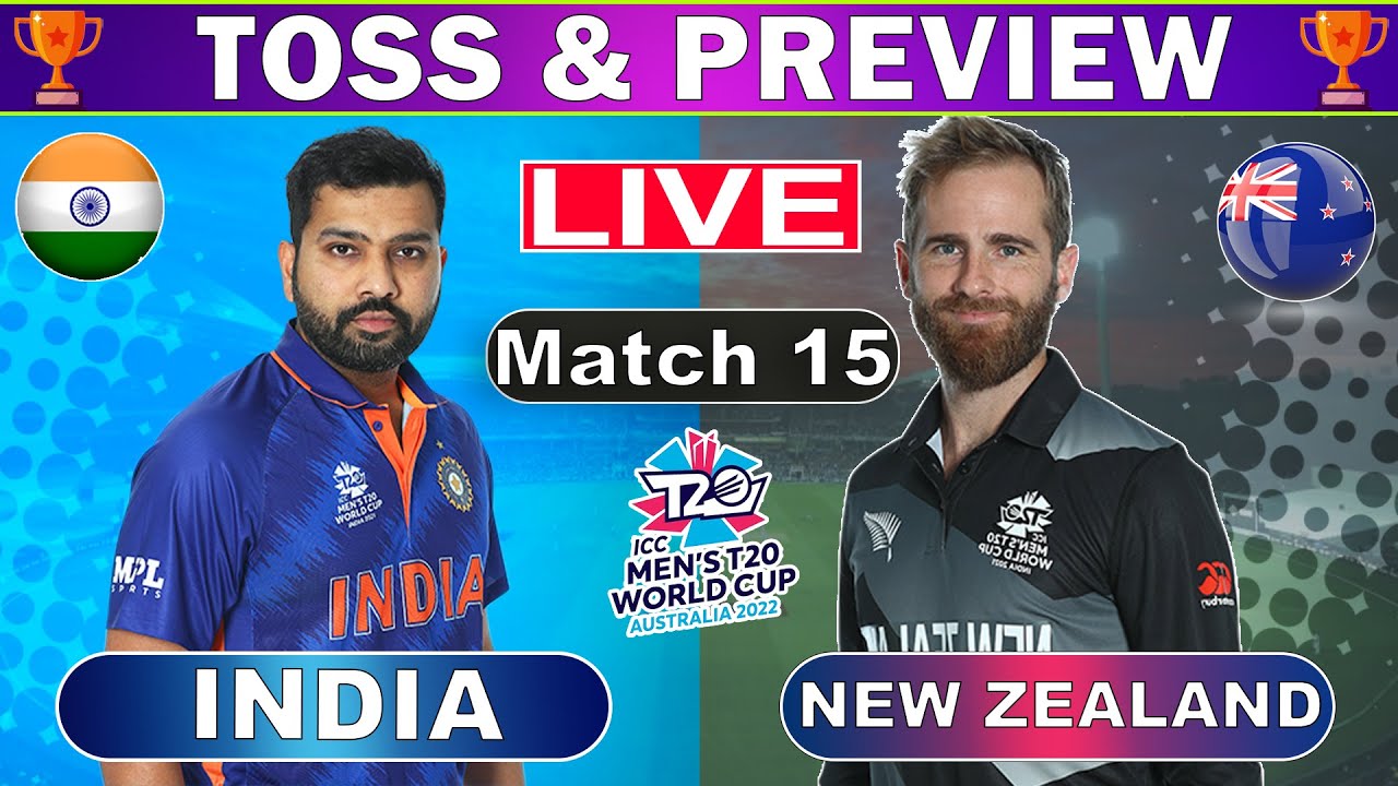 🔴 India vs New Zealand, Match 15- IND vs NZ - Live Cricket Score, Commentary T20 World Cup 2022